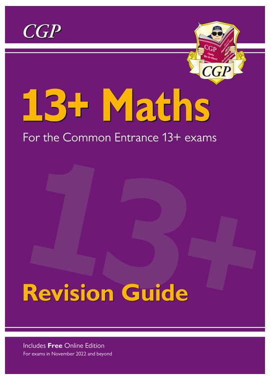 13+ Maths Revision Guide for the Common Entrance Exams (exams in November 2026)