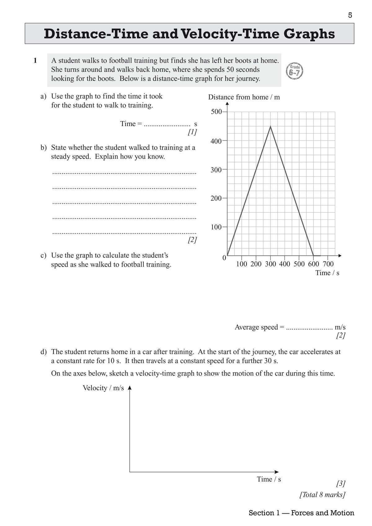 Students interpret a distance-time graph to find time, speed and whether motion is steady, then sketch a velocity-time graph