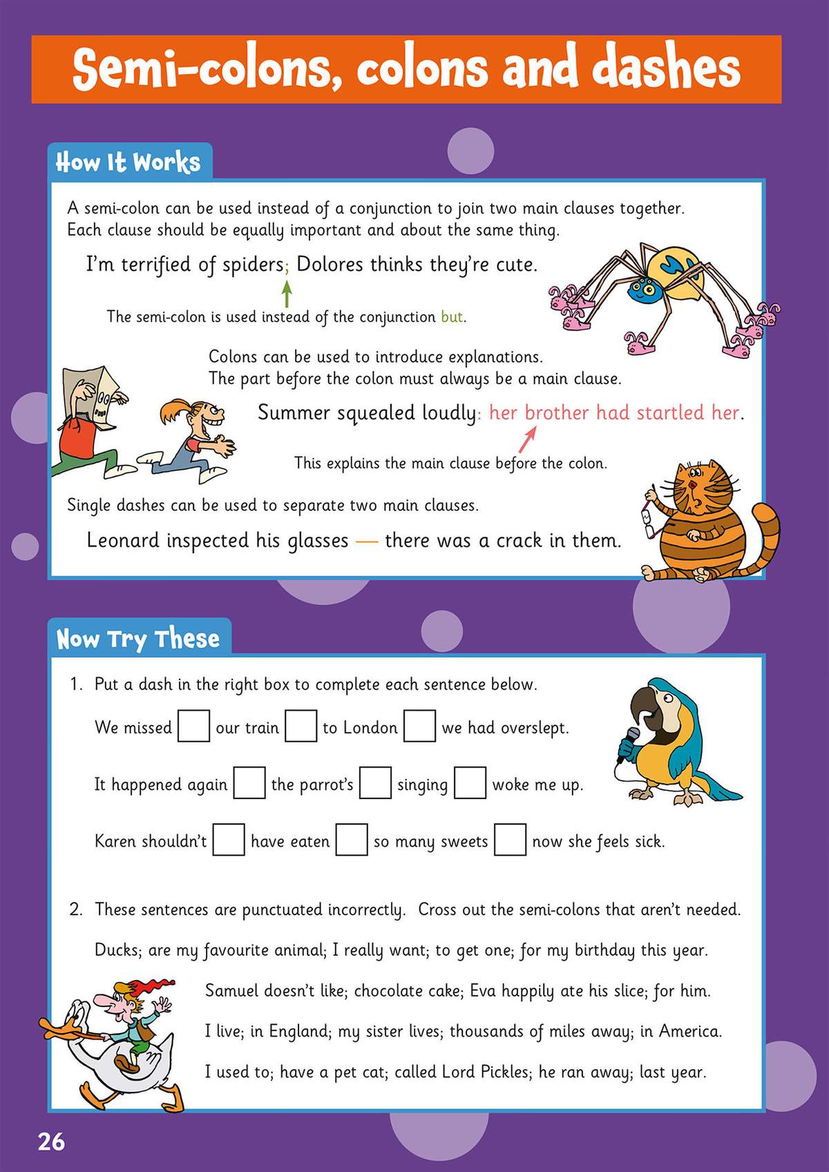 Children learn how to use semi-colons, colons and dashes, then complete sentences by filling in boxes and crossing out errors