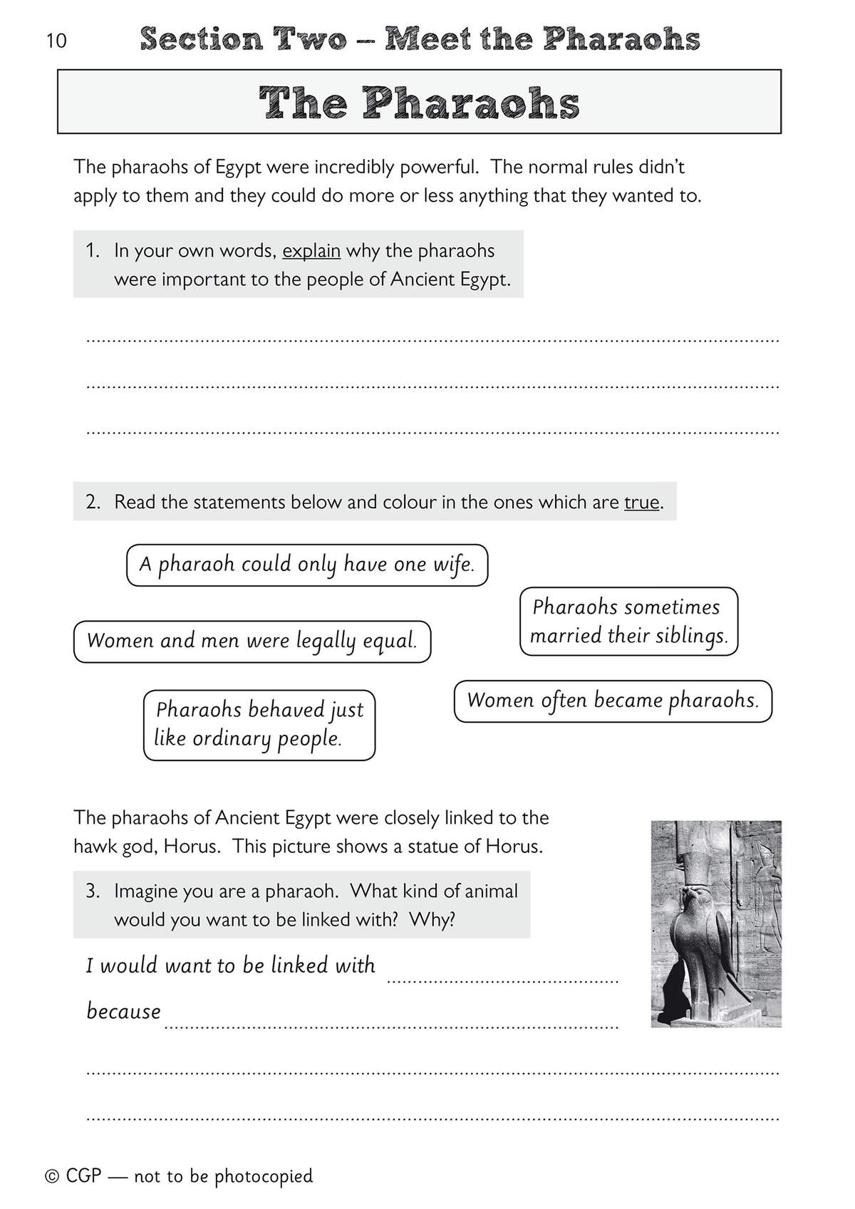 Children explain why pharaohs were important, colour true statements about them, and imagine their own animal link to Horus