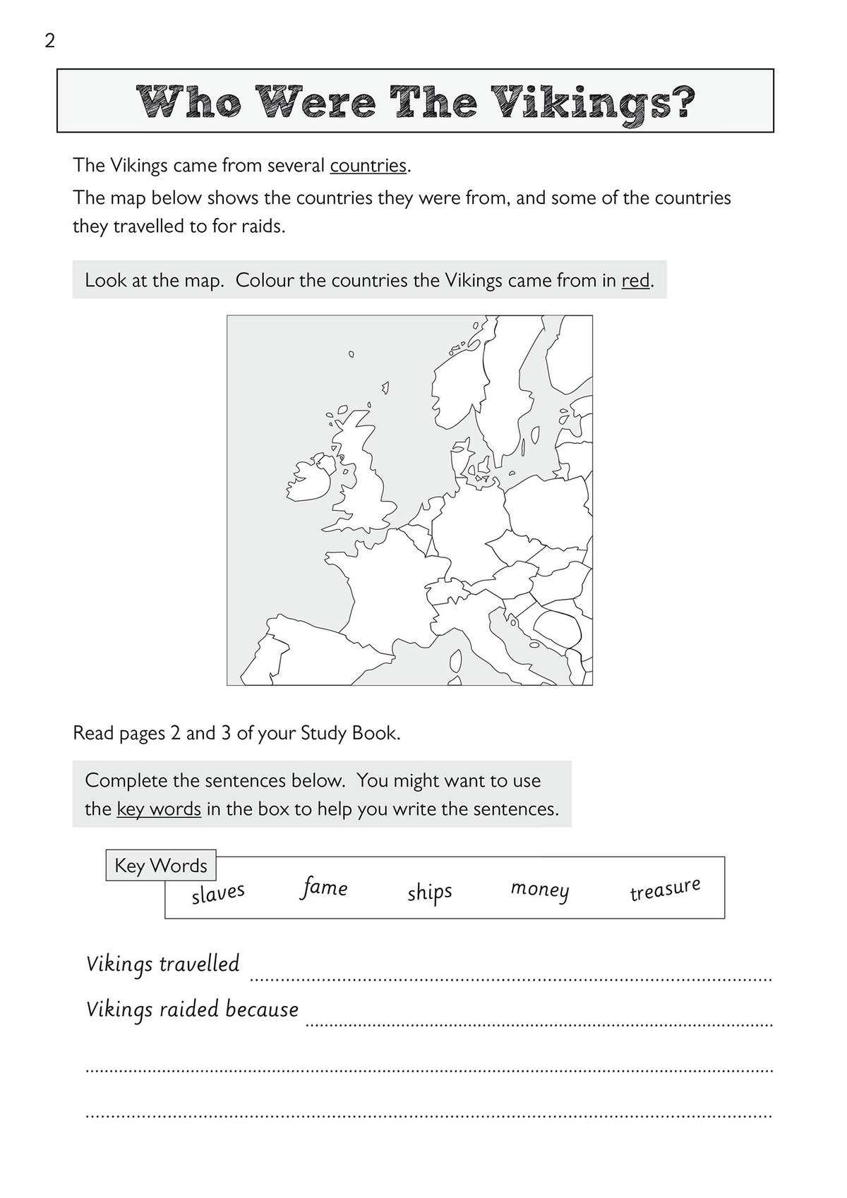A map activity to colour Viking countries, followed by writing sentences using key words about why Vikings raided