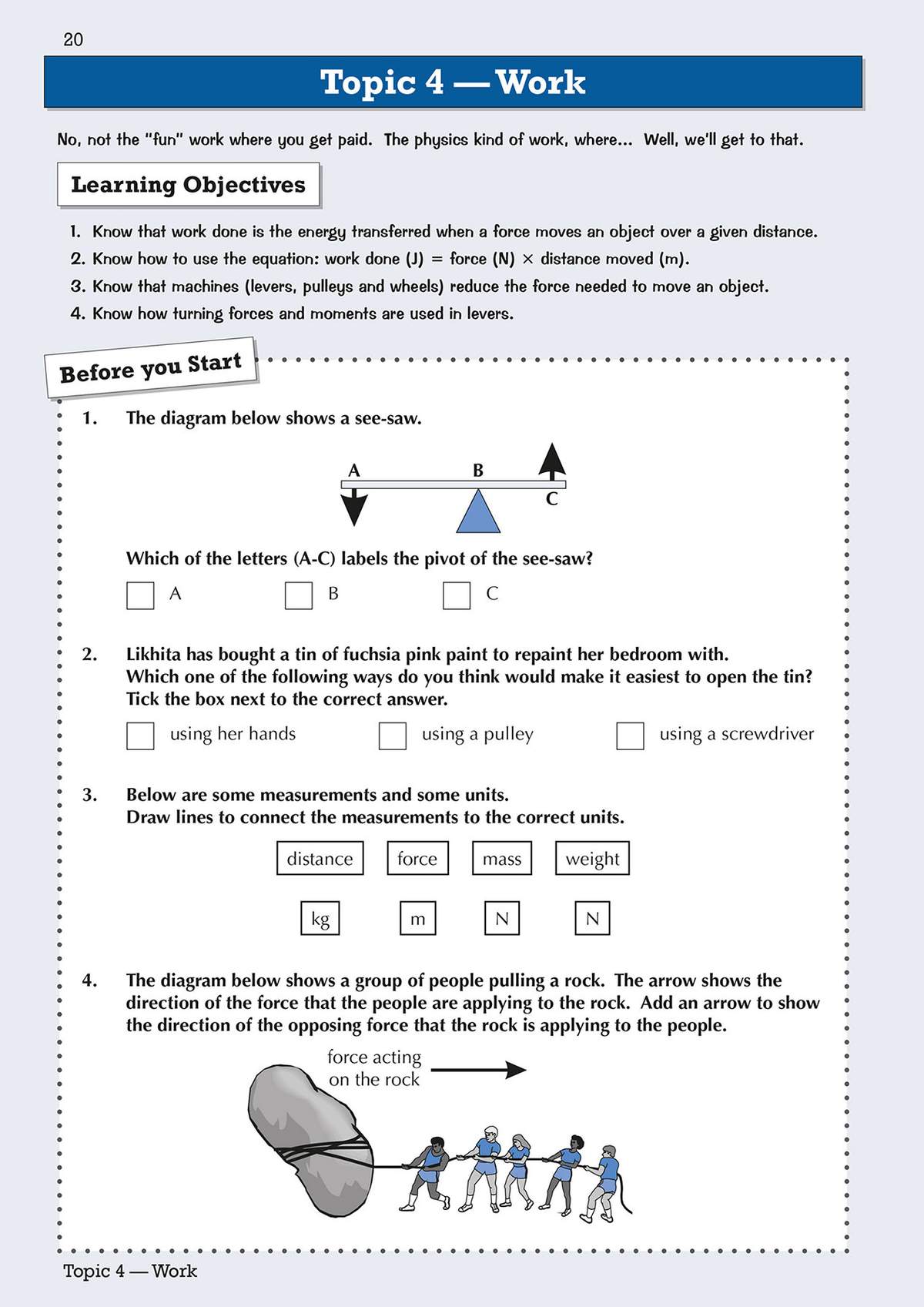 Four questions on work and force, including matching units, drawing arrows and identifying pivot points