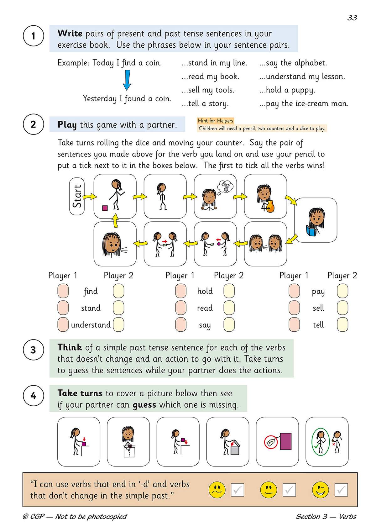 Children write sentence pairs, play a dice game to tick verbs, and guess missing pictures to master verbs that don't change