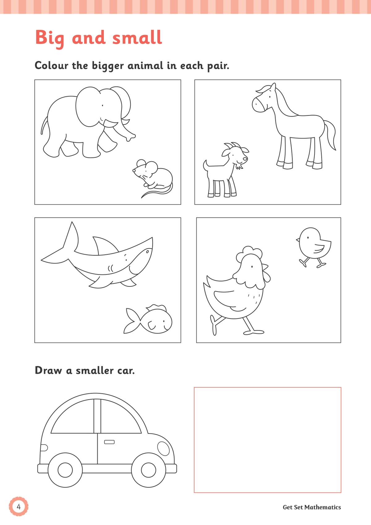 Children colour the bigger animal in four pairs and draw a smaller car in a box