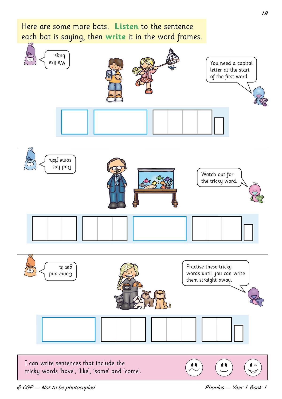 Children write sentences in word frames using tricky words like 'have' and 'like', with cartoon bats to guide them