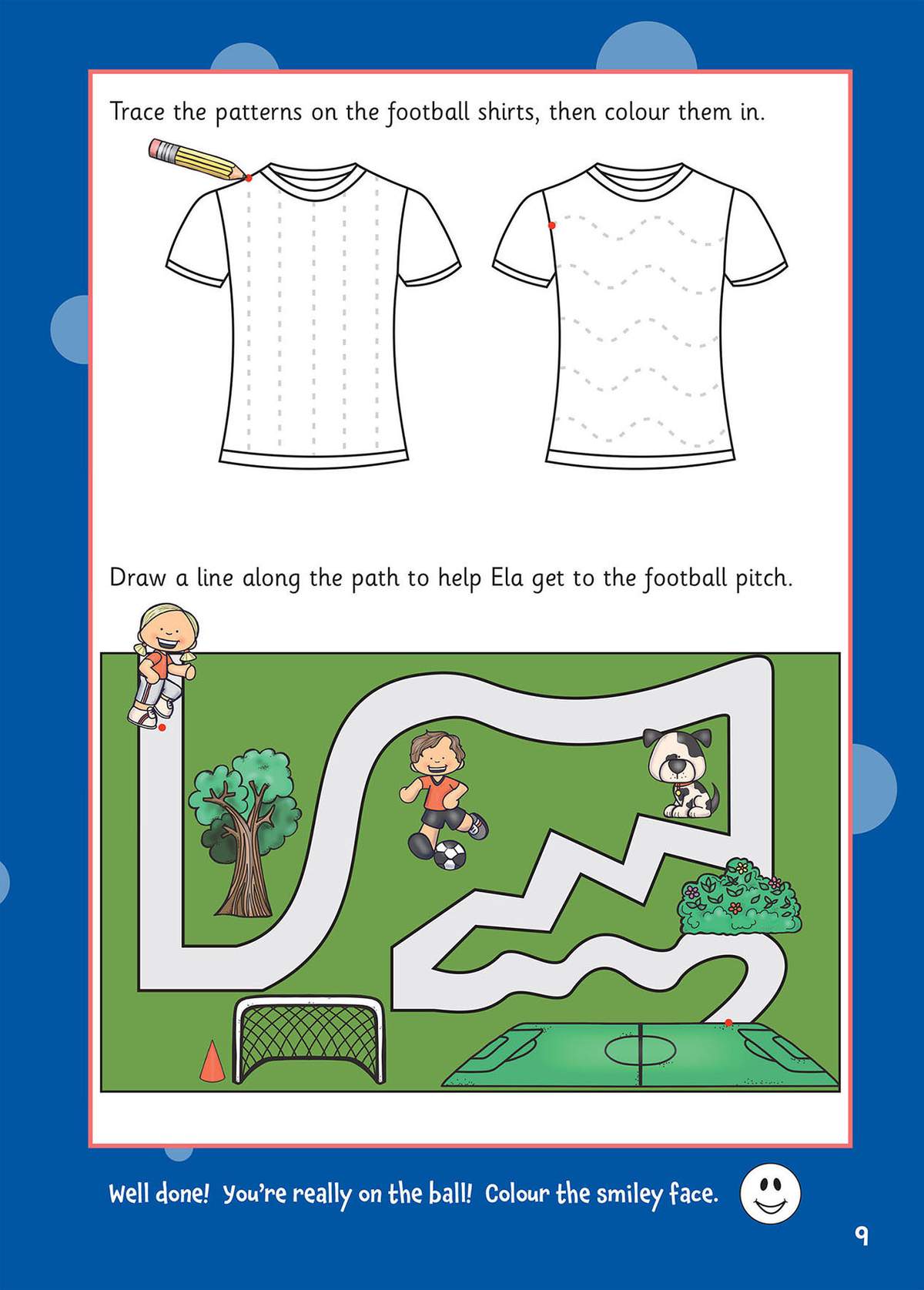 Children trace patterns on football shirts, draw a path for a character, and colour a smiley face to finish
