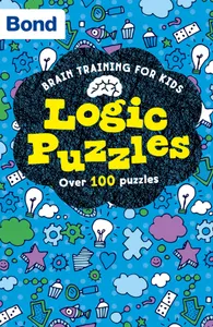 Logic Puzzles For Kids (Ages 7-11)