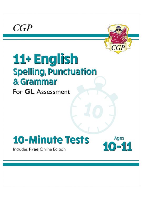 11+ GL 10-Minute Tests: English Spelling, Punctuation & Grammar - Ages 10-11 (with Online Ed)