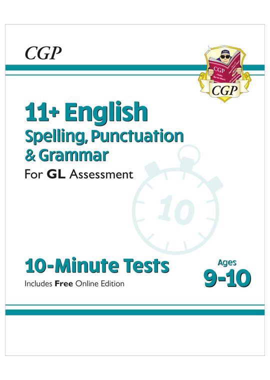 11+ GL 10-Minute Tests: English Spelling, Punctuation & Grammar - Ages 9-10 (with Onl Ed)