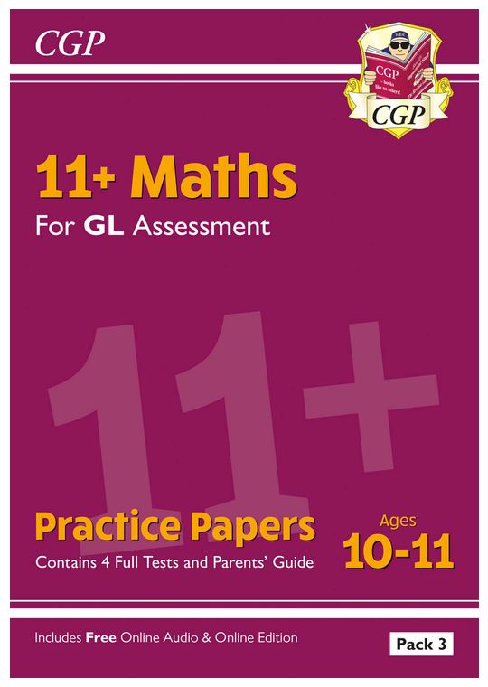 11+ GL Maths Practice Papers: Ages 10-11 - Pack 3 (with Parents' Guide & Online Edition)