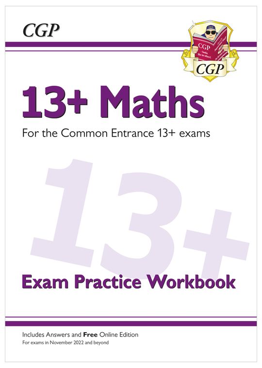 13+ Maths Exam Practice Workbook for the Common Entrance Exams (exams from Nov 2022)