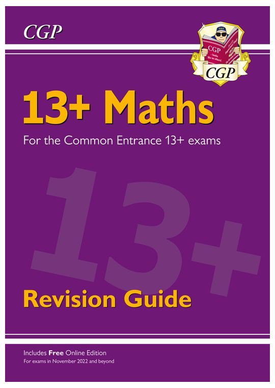 13+ Maths Revision Guide for the Common Entrance Exams (exams from Nov 2022)
