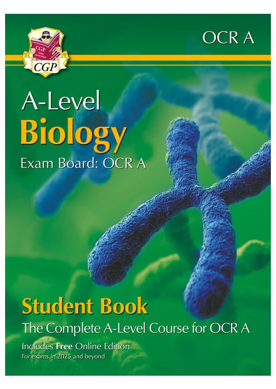 A-Level Biology for OCR A: Year 1 & 2 Student Book with Online Edition (For exams from 2026)