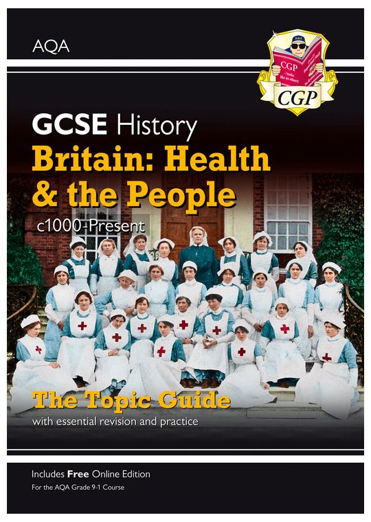AQA GCSE History Britain: Health & The People Study Guide (Ages 14-16)