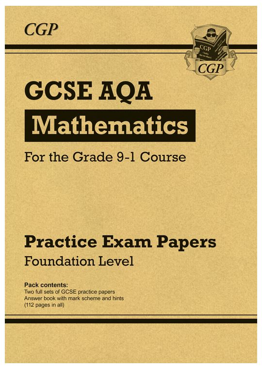 AQA GCSE Maths Practice Papers Foundation (Ages 15-16)