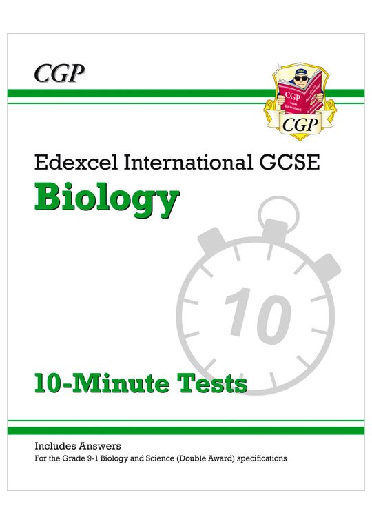 Edexcel International GCSE Biology: 10-Minute Tests (with answers)