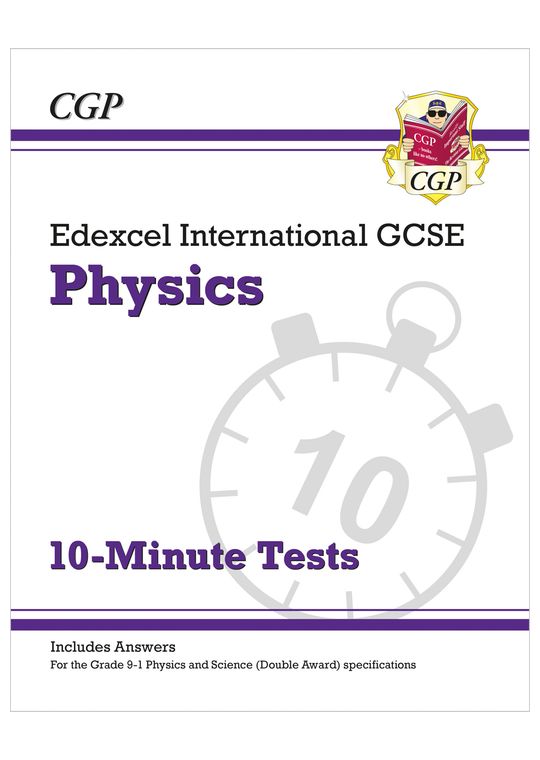 Edexcel International GCSE Physics: 10-Minute Tests (with answers)