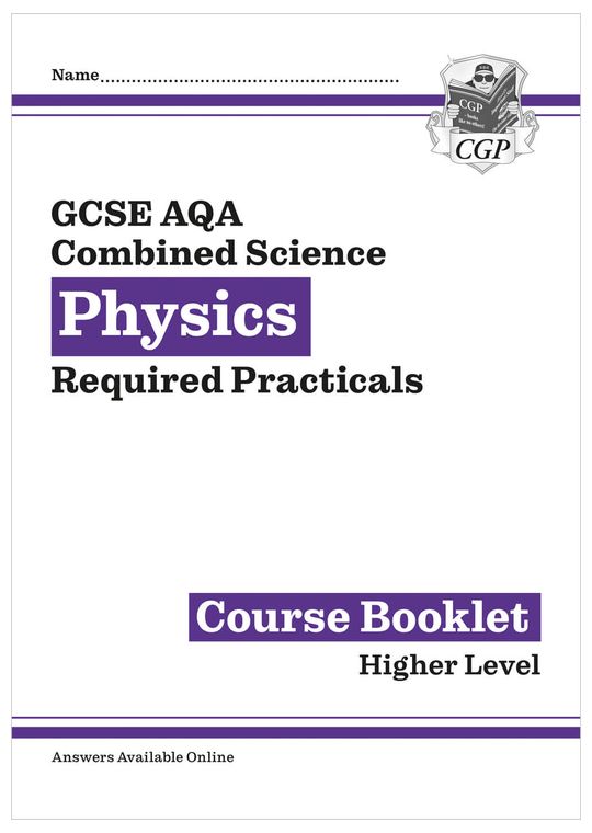 GCSE Combined Science Physics AQA Required Practicals Course Booklet - Higher