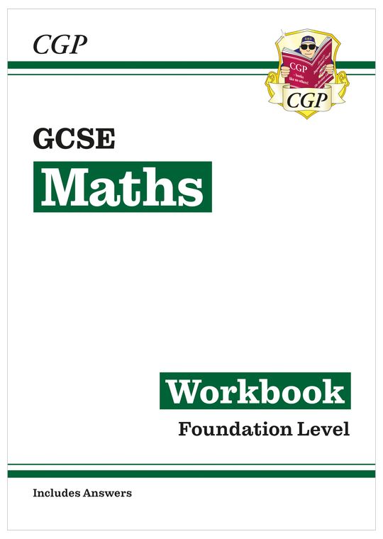 GCSE Maths Workbook Foundation (Ages 14-16)