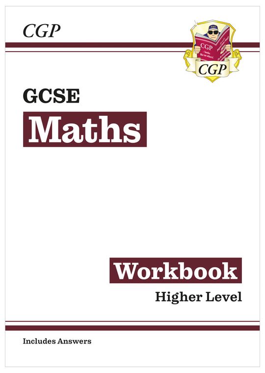 GCSE Maths Workbook Higher (Ages 14-16)