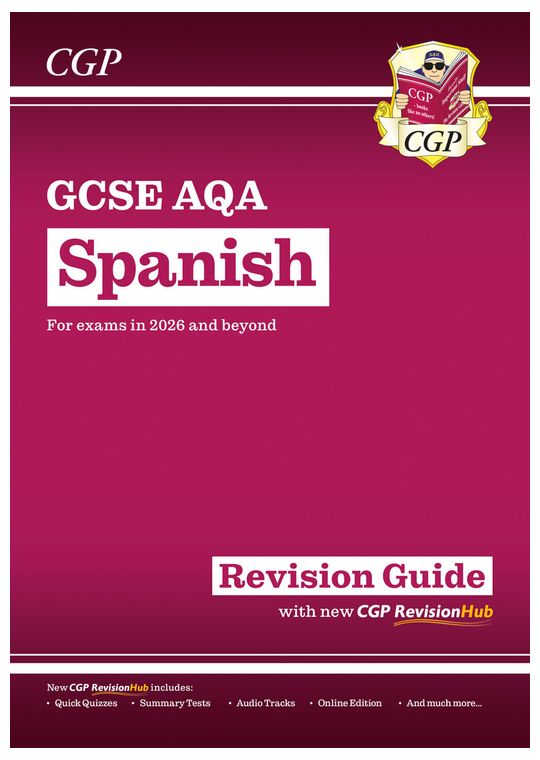 GCSE Spanish AQA Revision Guide with CGP RevisionHub (for exams from 2026)