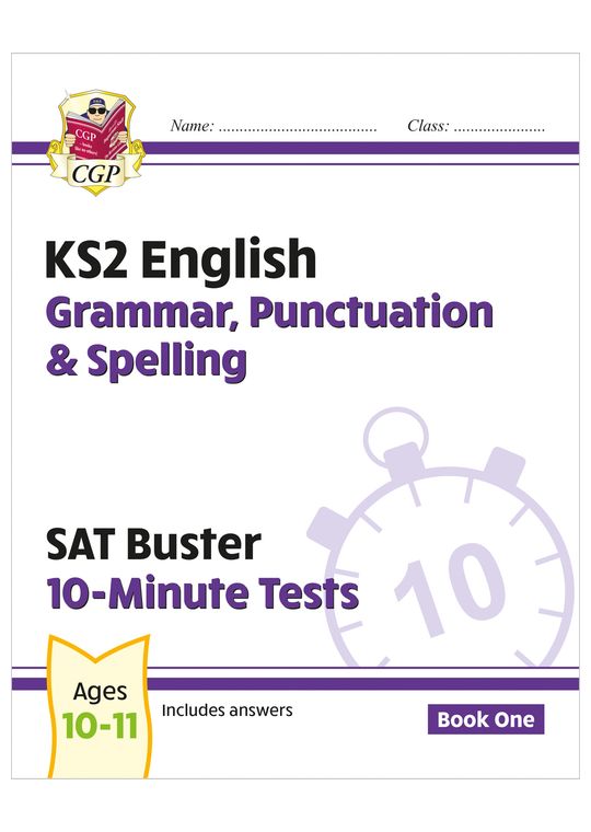 KS2 English SAT Buster 10-Minute Tests: Grammar, Punctuation & Spelling - Book 1 (for 2024)