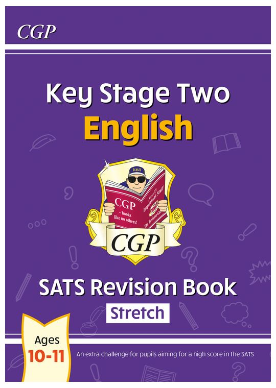 KS2 English SATS Revision Book: Stretch - Ages 10-11 (for the 2024 tests)