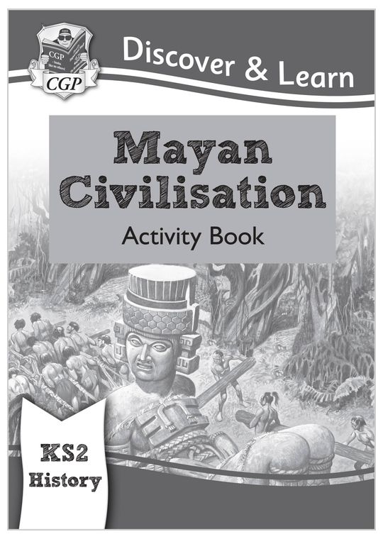KS2 History Discover & Learn: Mayan Civilisation Activity Book