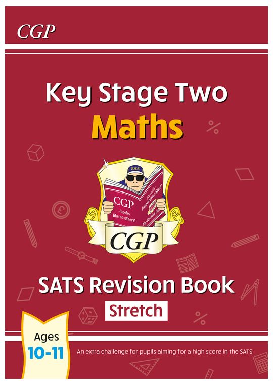 KS2 Maths SATS Revision Book: Stretch - Ages 10-11 (for the 2024 tests)