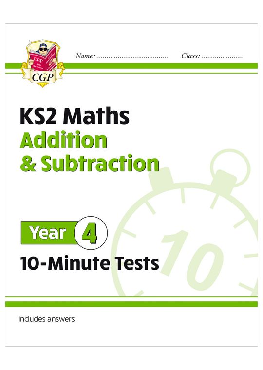 KS2 Year 4 Maths 10-Minute Tests: Addition & Subtraction