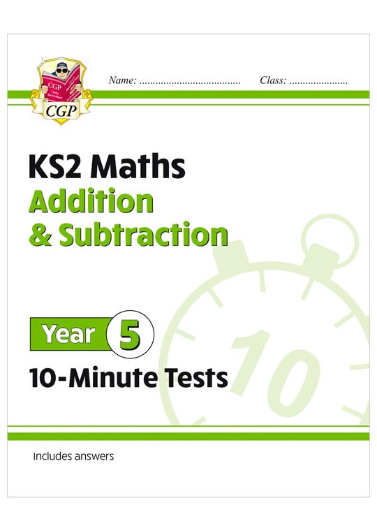 KS2 Year 5 Maths 10-Minute Tests: Addition & Subtraction