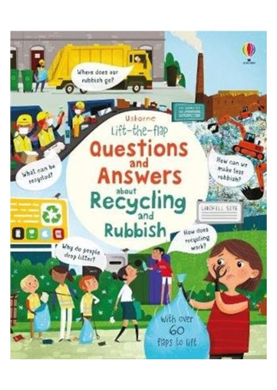 Lift the Flap Questions and Answers about Recycling and Rubbish