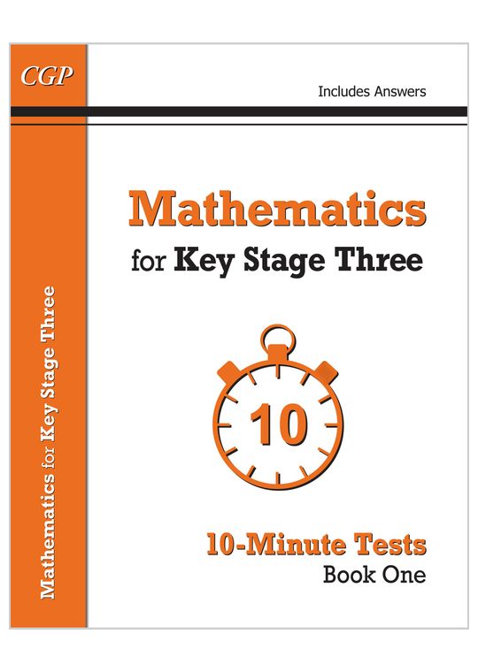 Mathematics for KS3: 10-Minute Tests - Book 1 (including Answers)