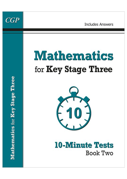 Mathematics for KS3: 10-Minute Tests - Book 2 (including Answers)