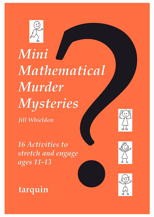 Mini Mathematical Murder Mysteries (Ages 11-14)
