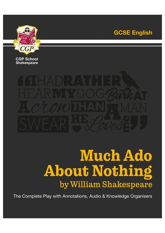 Much Ado About Nothing - The Complete Play with Annotations, Audio and Knowledge Organisers