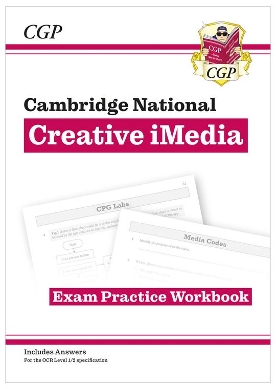 OCR Cambridge National in Creative iMedia: Exam Practice Workbook (includes answers)