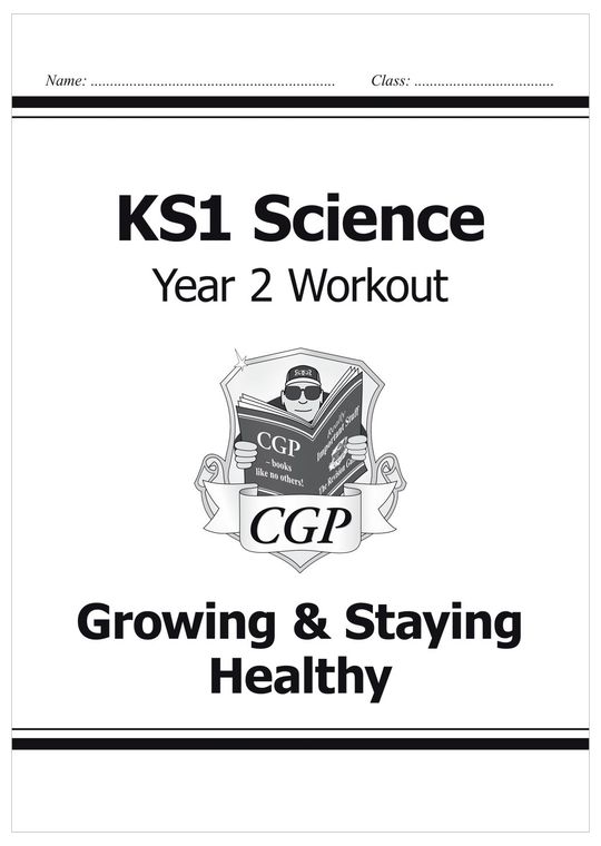 Year 2 Science Workout - Growing & Staying Healthy (Ages 6-7)