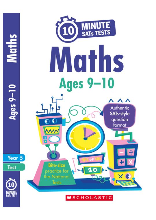 Year 5 Maths 10-Minute SATs Tests (Ages 9-10)