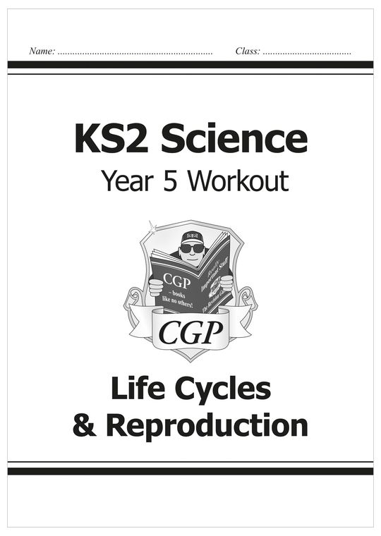 Year 5 Science Workout - Life Cycles & Reproduction (Ages 9-10)