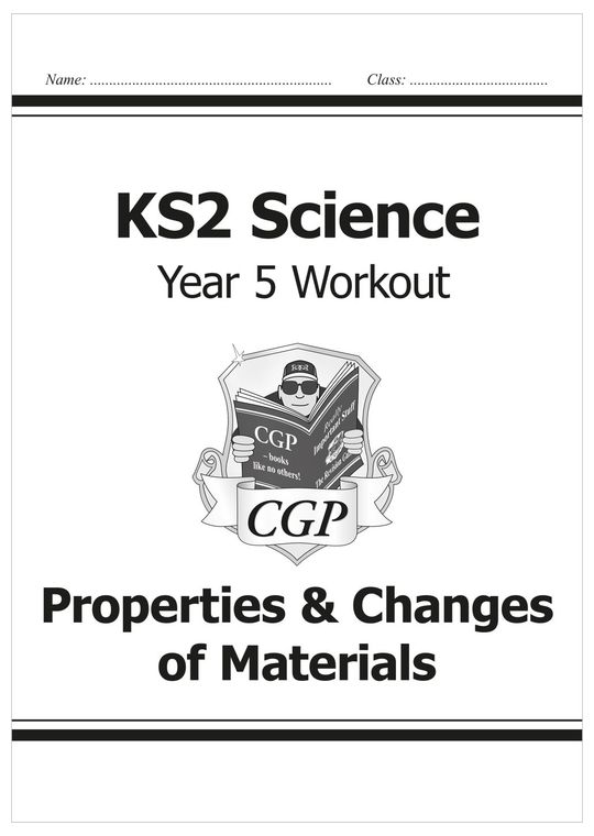Year 5 Science Workout - Properties & Changes Of Materials (Ages 9-10)
