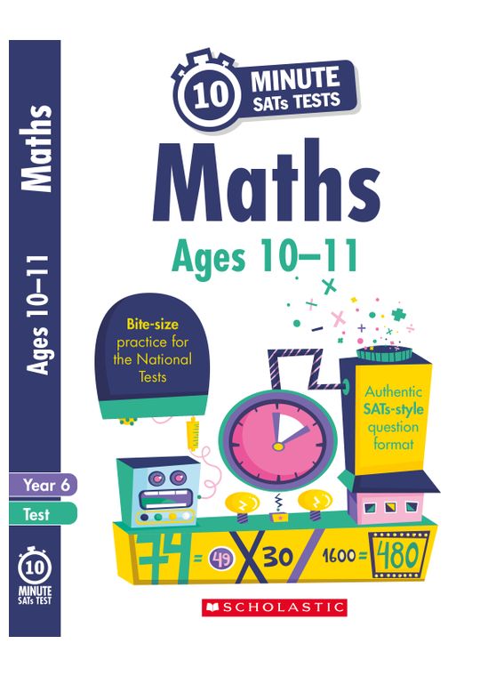 Year 6 Maths 10-Minute SATs Tests (Ages 10-11)