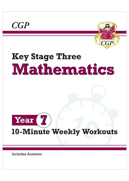 Year 7 Maths 10-Minute Weekly Workouts (Ages 11-12)