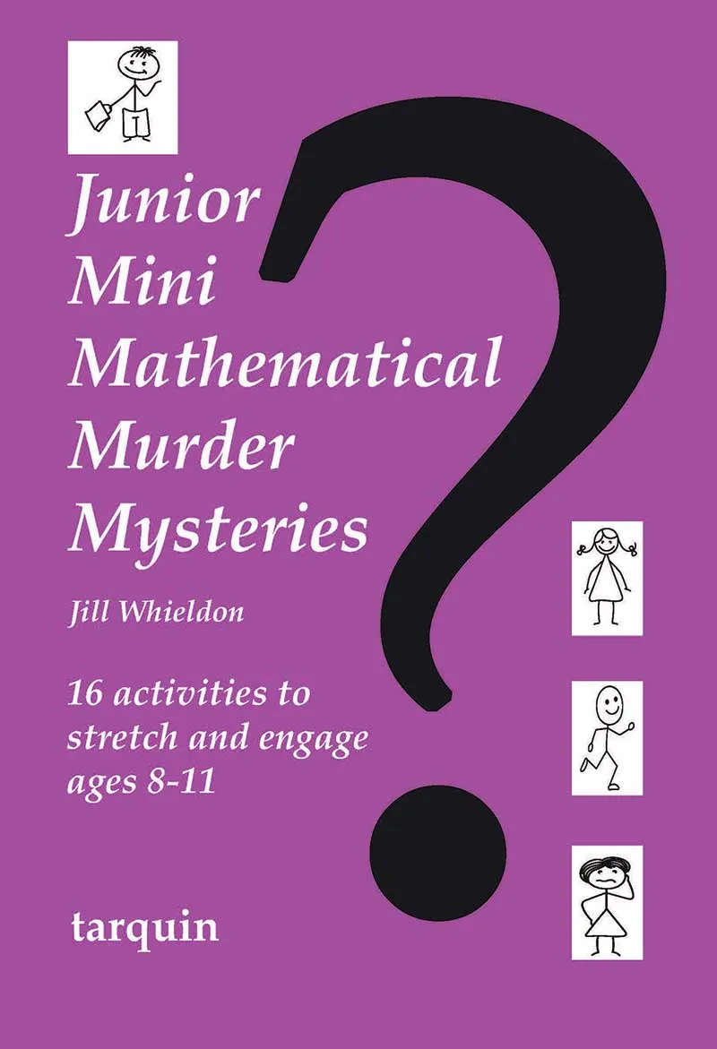 Junior Mini Mathematical Murder Mysteries (Ages 7-11) Main Image