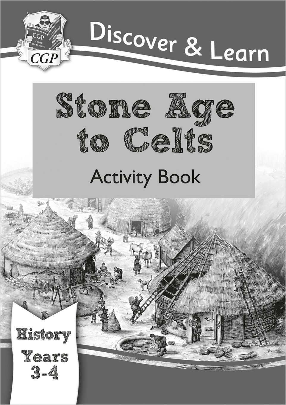 KS2 History Discover & Learn: Stone Age to Celts Activity Book (Years 3 & 4) Main Image