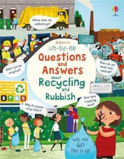 Lift the Flap Questions and Answers about Recycling and Rubbish Main Image